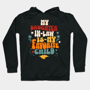 My Daughter In Law Is My Favorite Child Funny Mom Hoodie